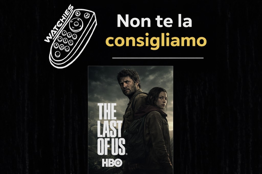 Recensione Non te la consigliamo: The Last of Us - Locandina